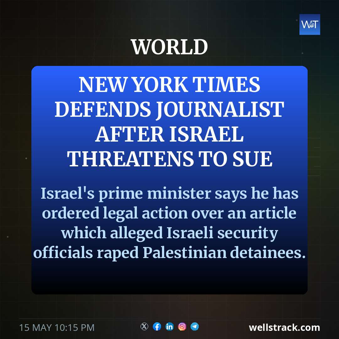 New York Times defends journalist after Israel threatens to sue — WellsTrack