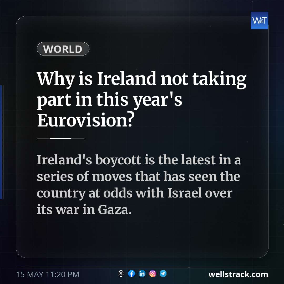Why is Ireland not taking part in this year's Eurovision? — WellsTrack