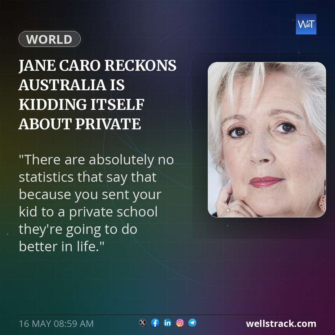 Jane Caro reckons Australia is kidding itself about private schools — WellsTrack