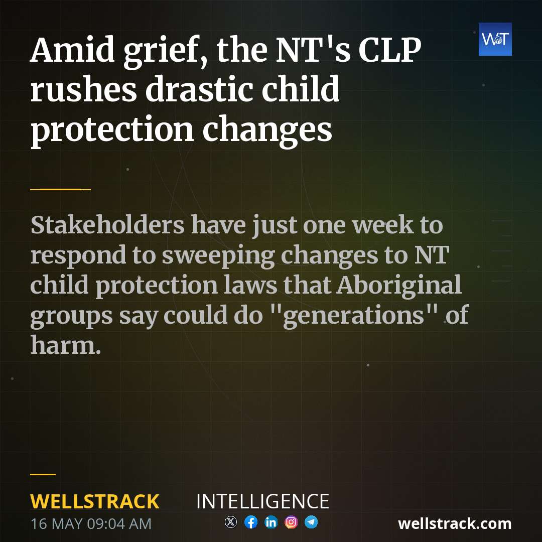 Amid grief, the NT's CLP rushes drastic child protection changes — WellsTrack