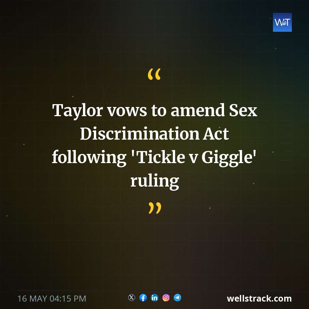 Taylor vows to amend Sex Discrimination Act following 'Tickle v Giggle' ruling — WellsTrack