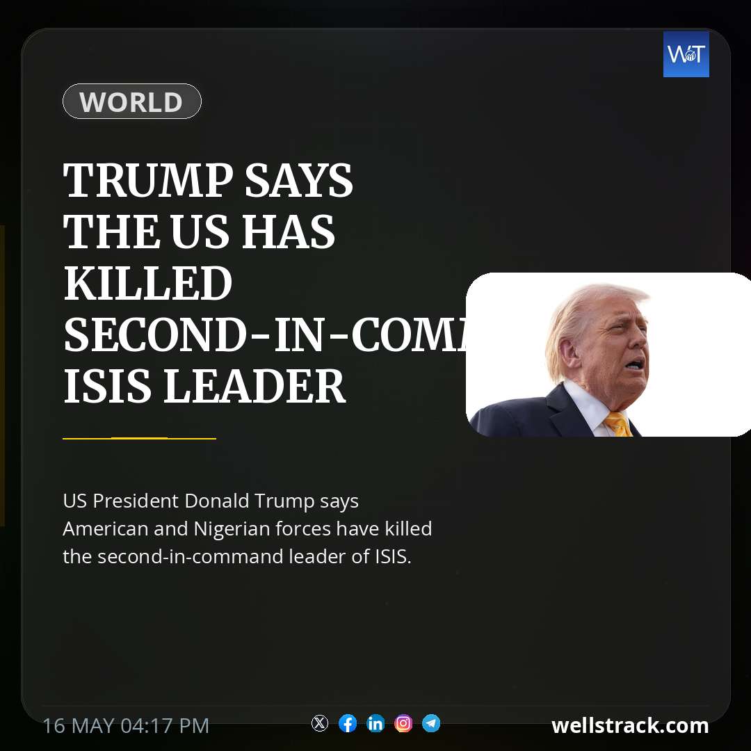 Trump says the US has killed second-in-command ISIS leader — WellsTrack