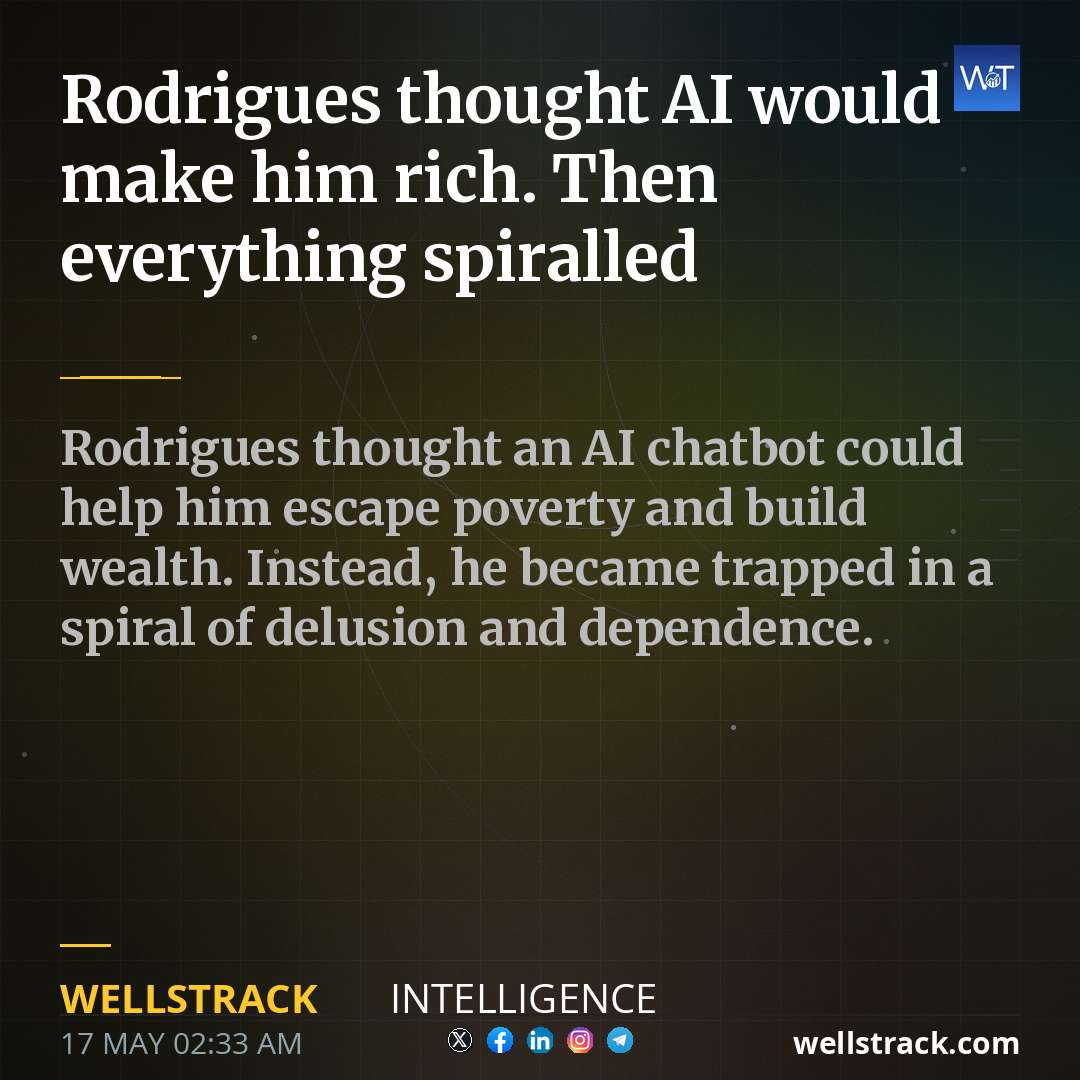 Rodrigues thought AI would make him rich. Then everything spiralled — WellsTrack