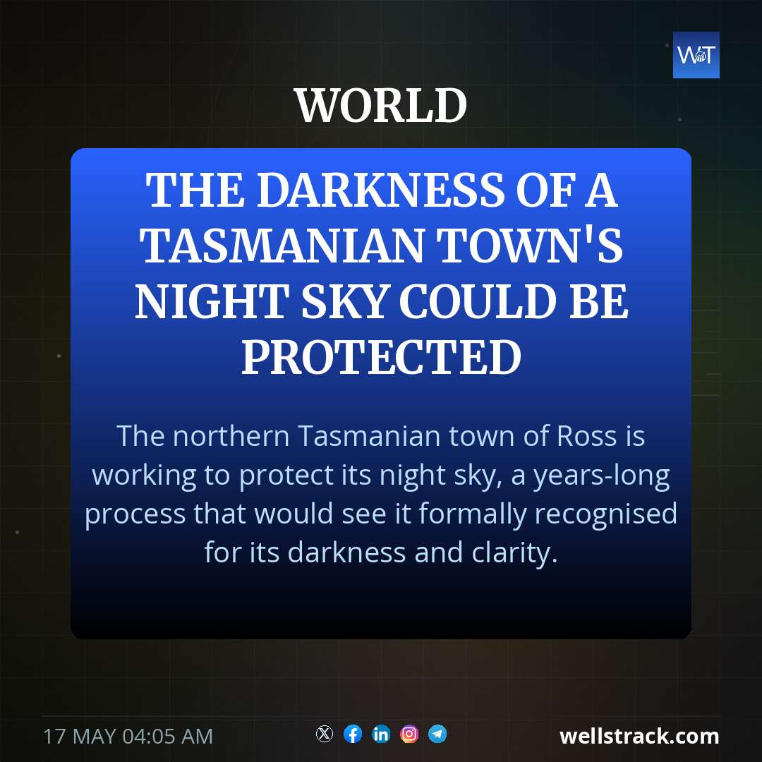 The darkness of a Tasmanian town's night sky could be protected — WellsTrack