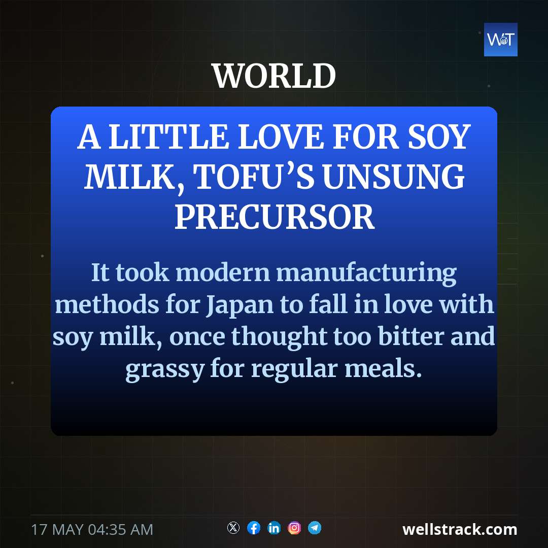 A little love for soy milk, tofu’s unsung precursor — WellsTrack