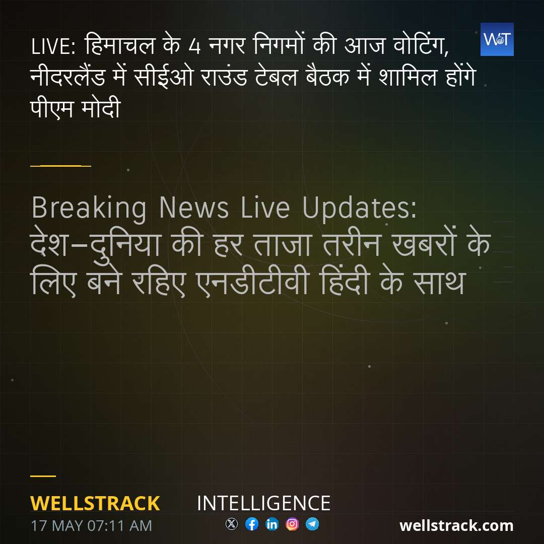 LIVE: हिमाचल के 4 नगर निगमों की आज वोटिंग, नीदरलैंड में सीईओ राउंड टेबल बैठक में शामिल होंगे पीएम मोदी — WellsTrack