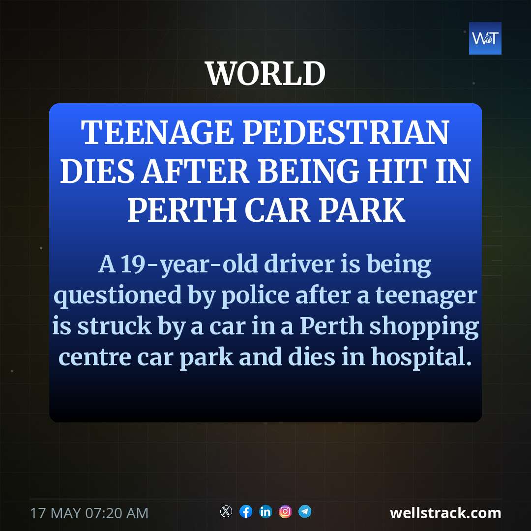 Teenage pedestrian dies after being hit in Perth car park — WellsTrack