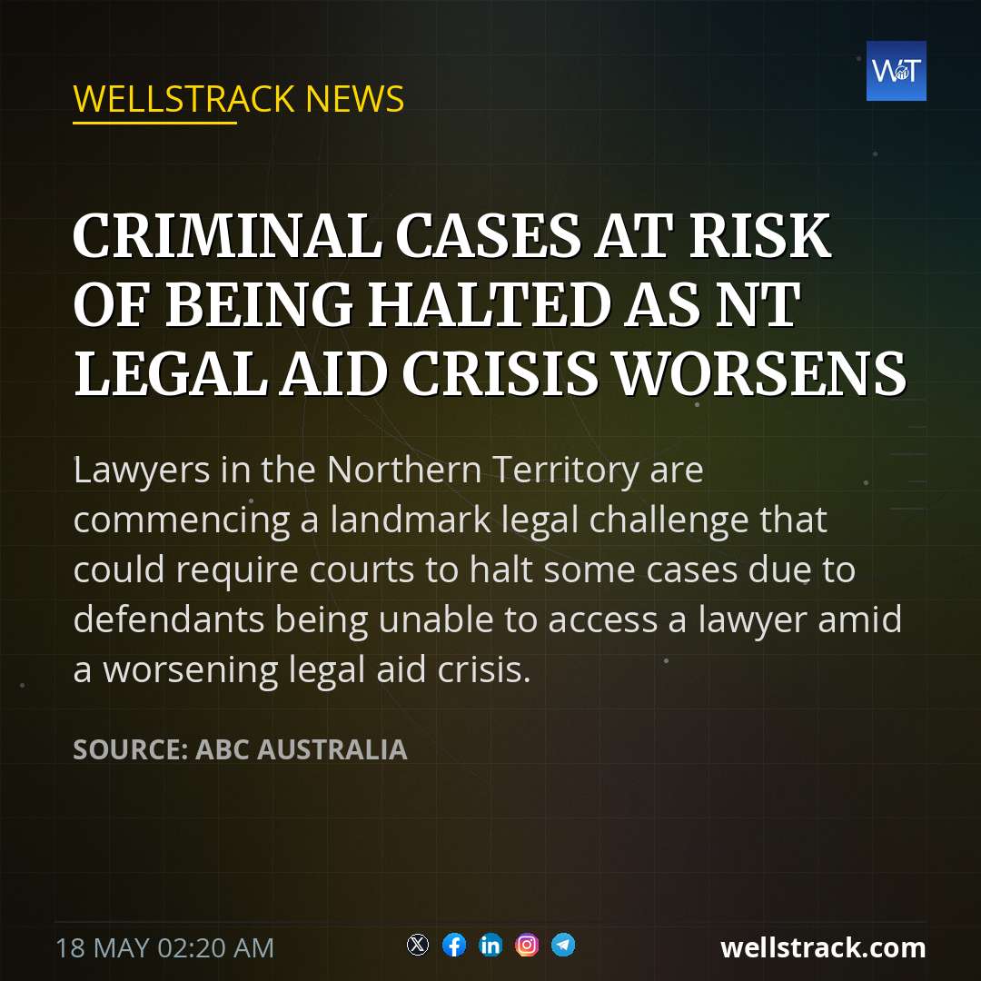 Criminal cases at risk of being halted as NT legal aid crisis worsens — WellsTrack