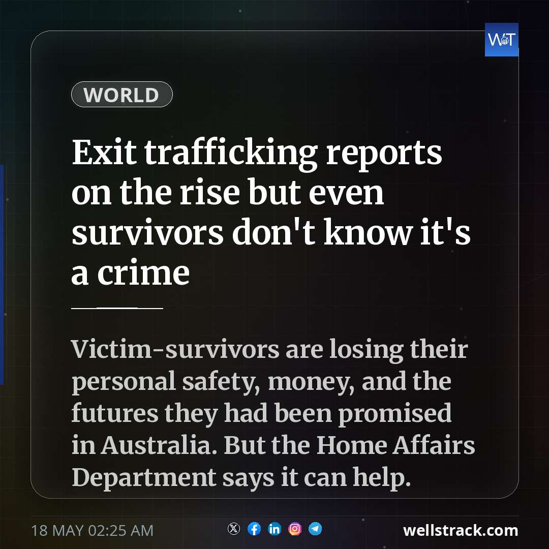 Exit trafficking reports on the rise but even survivors don't know it's a crime — WellsTrack