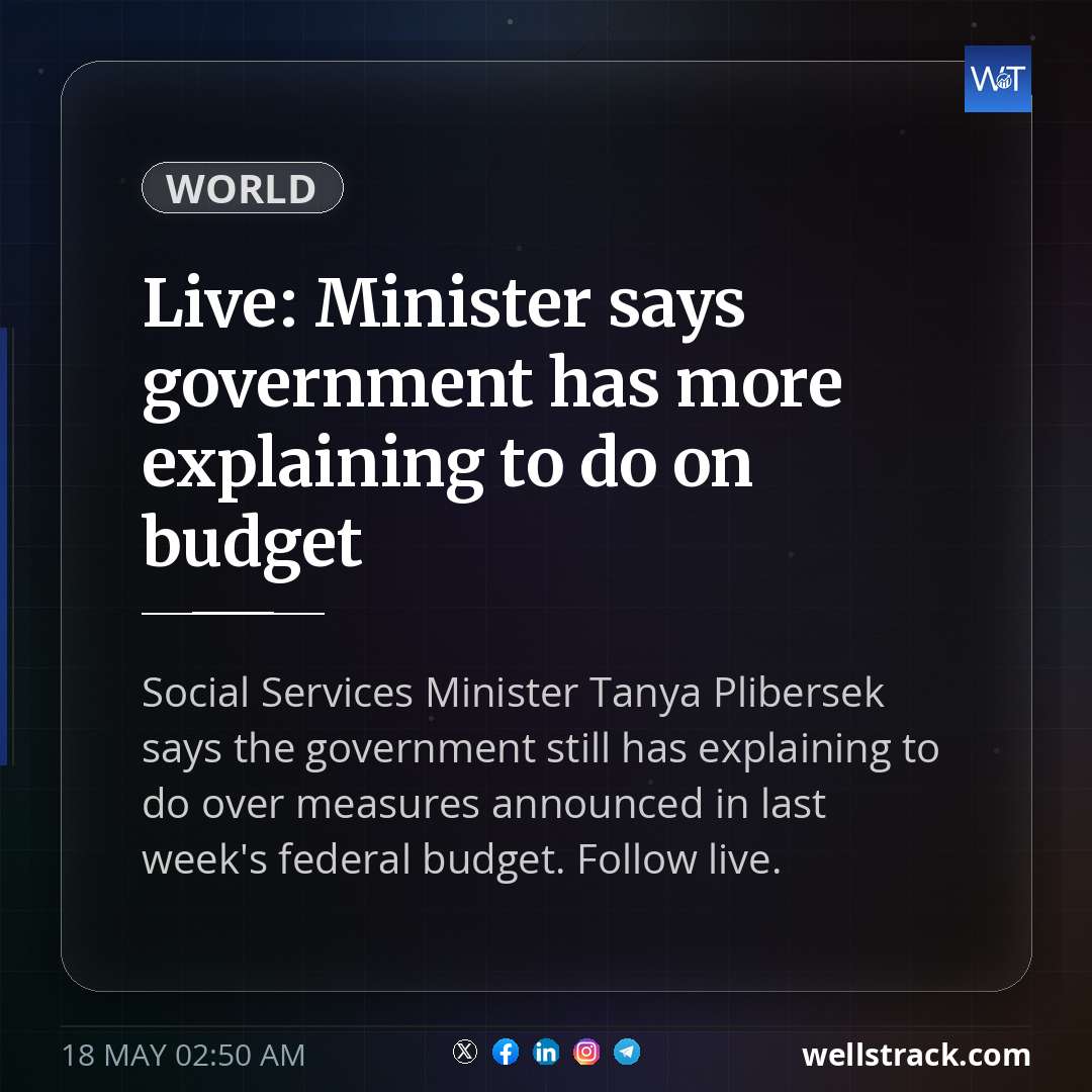 Live: Minister says government has more explaining to do on budget — WellsTrack