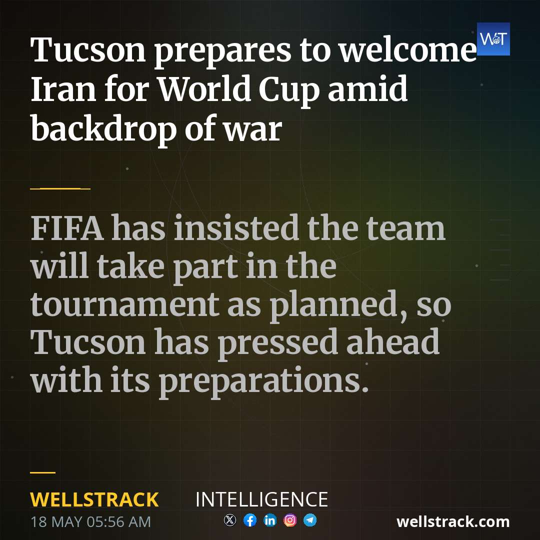 Tucson prepares to welcome Iran for World Cup amid backdrop of war — WellsTrack
