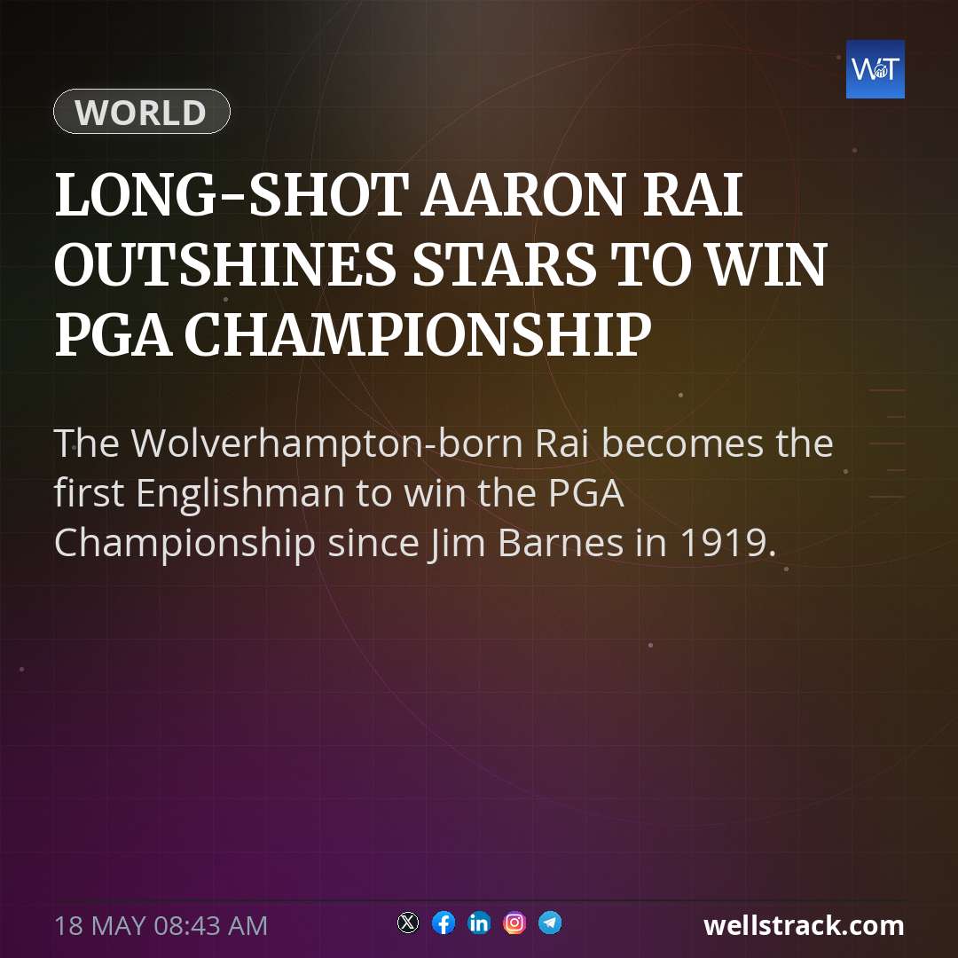 Long-shot Aaron Rai outshines stars to win PGA Championship — WellsTrack
