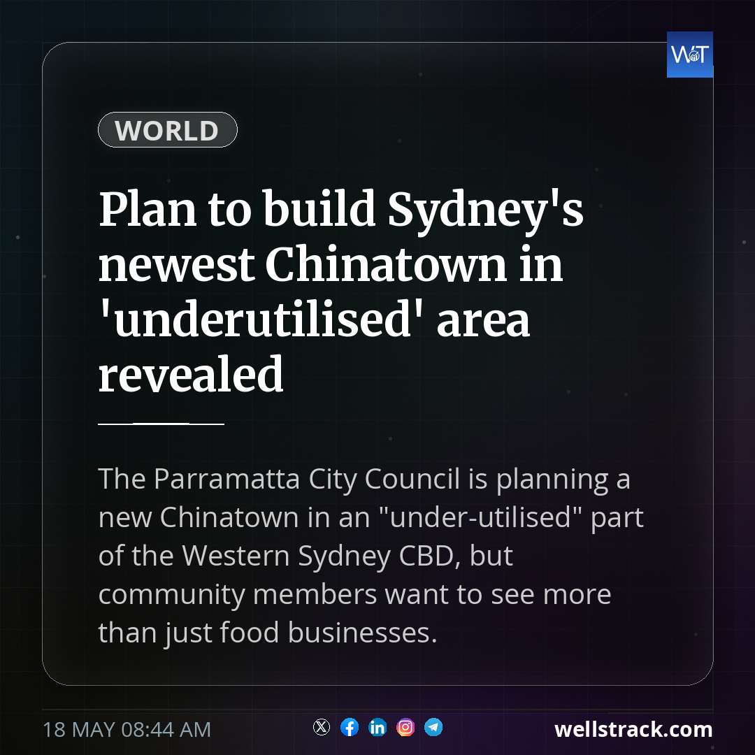 Plan to build Sydney's newest Chinatown in 'underutilised' area revealed — WellsTrack