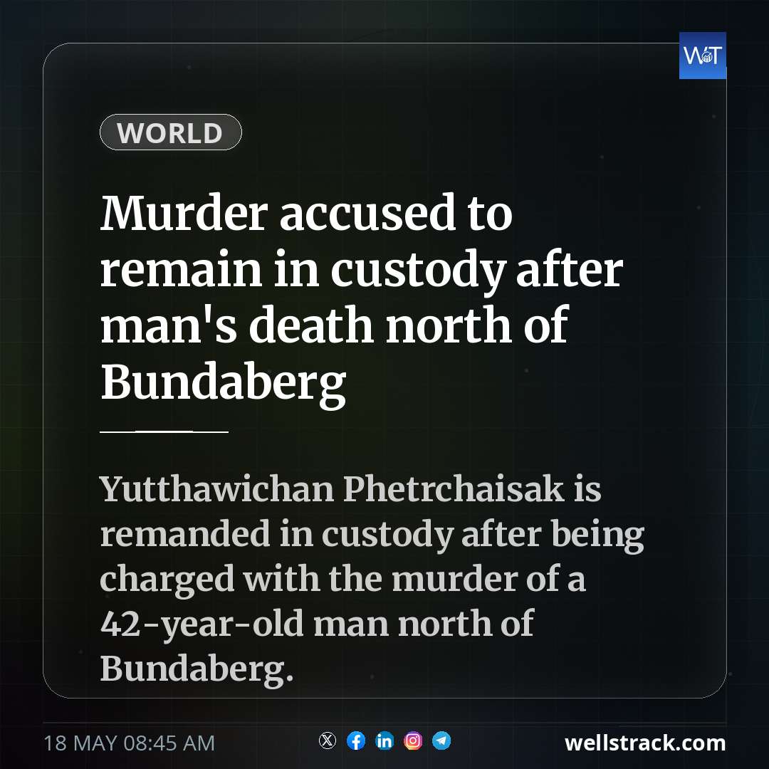 Murder accused to remain in custody after man's death north of Bundaberg — WellsTrack