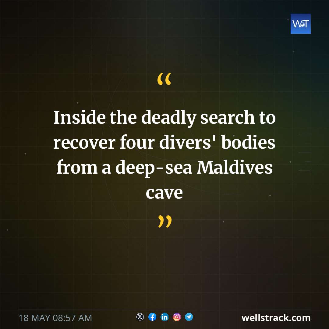Inside the deadly search to recover four divers' bodies from a deep-sea Maldives cave — WellsTrack