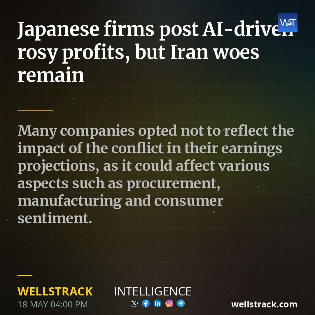 Japanese firms post AI-driven rosy profits, but Iran woes remain — WellsTrack