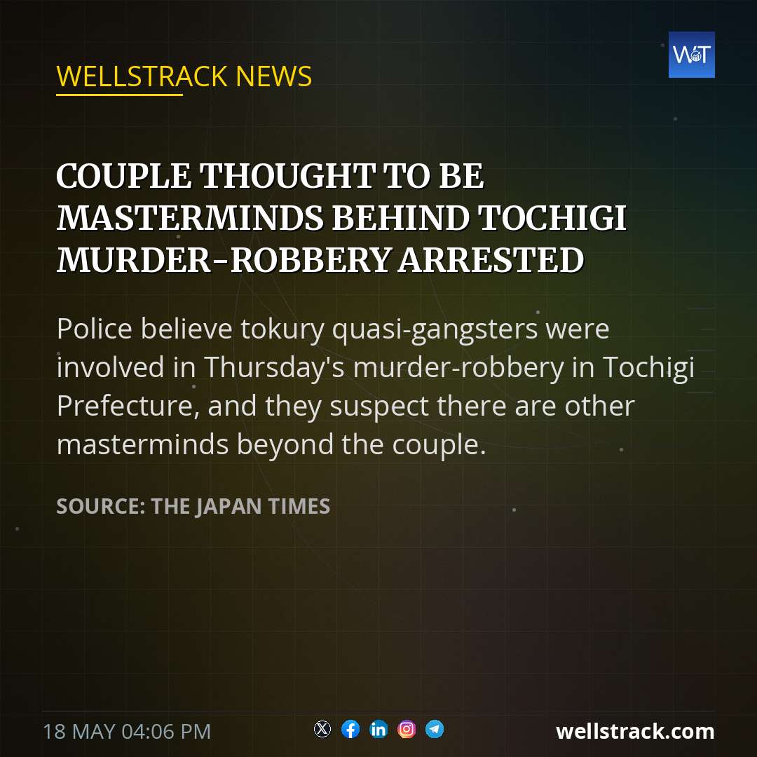 Couple thought to be masterminds behind Tochigi murder-robbery arrested — WellsTrack