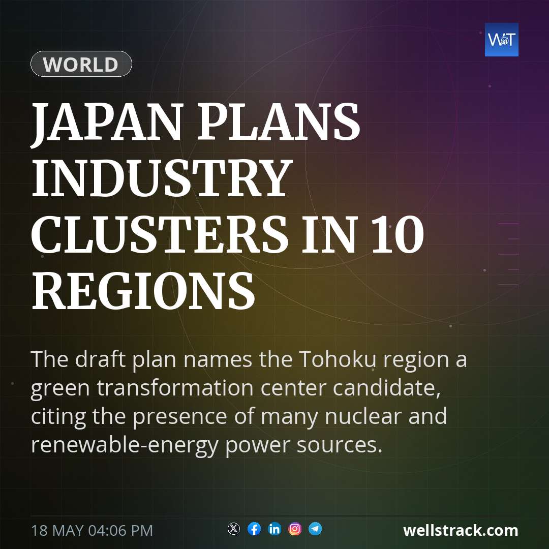 Japan plans industry clusters in 10 regions — WellsTrack