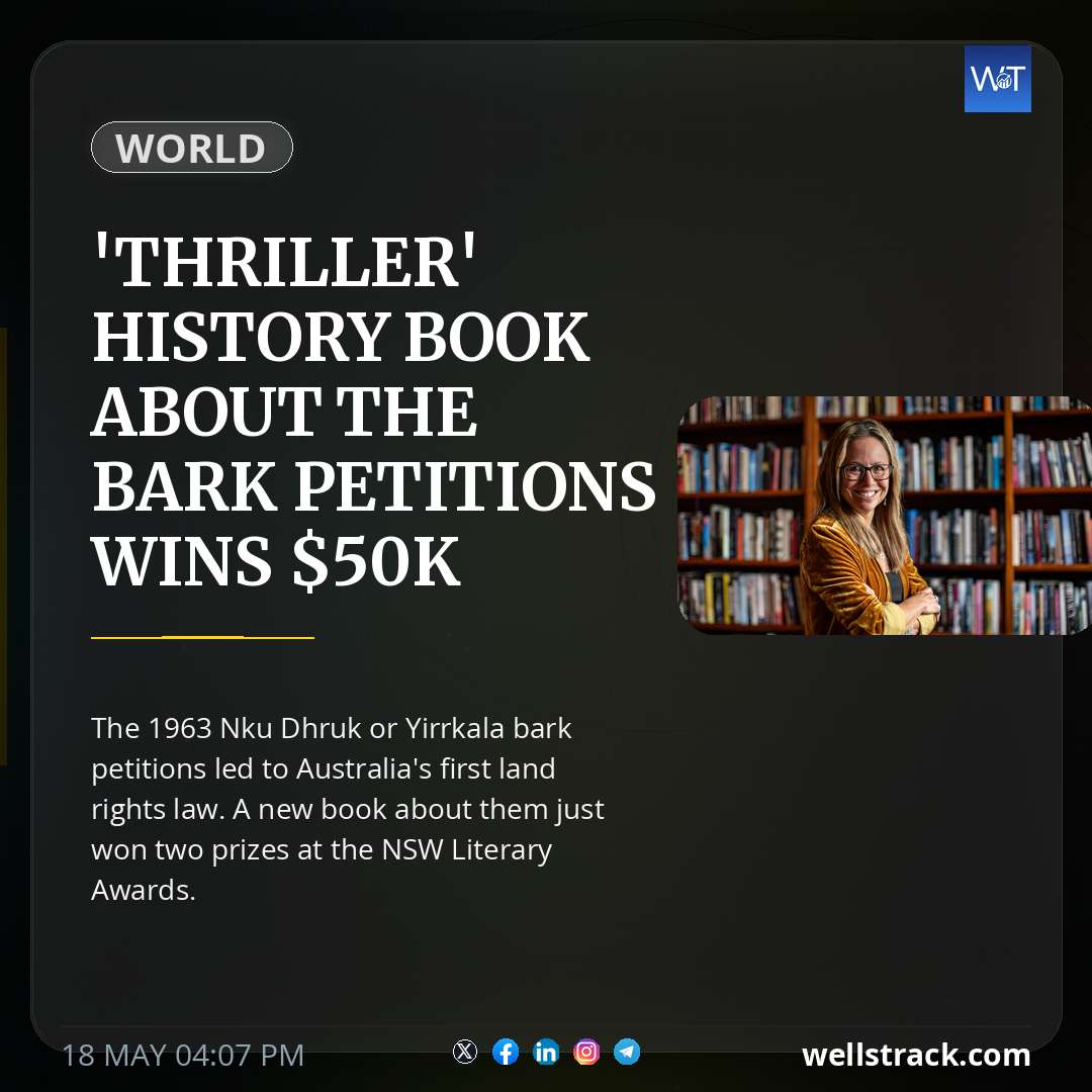 'Thriller' history book about the bark petitions wins $50k literary prize — WellsTrack