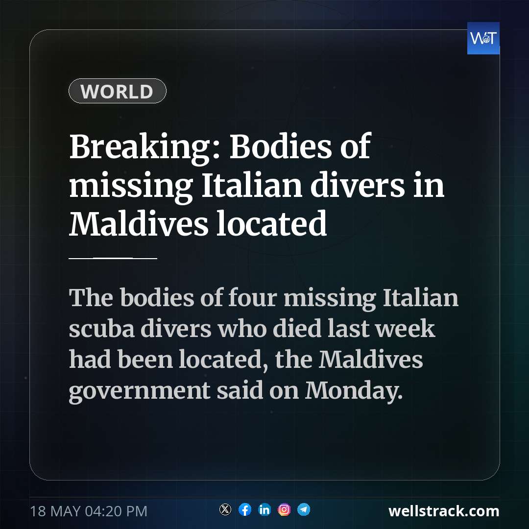 Breaking: Bodies of missing Italian divers in Maldives located — WellsTrack