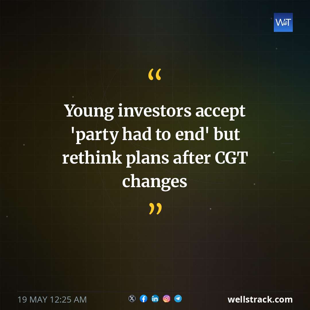 Young investors accept 'party had to end' but rethink plans after CGT changes — WellsTrack