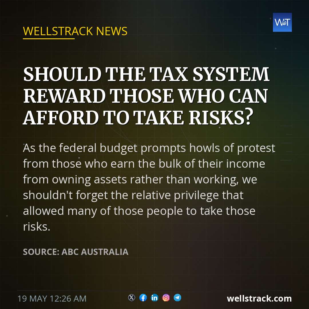 Should the tax system reward those who can afford to take risks? — WellsTrack