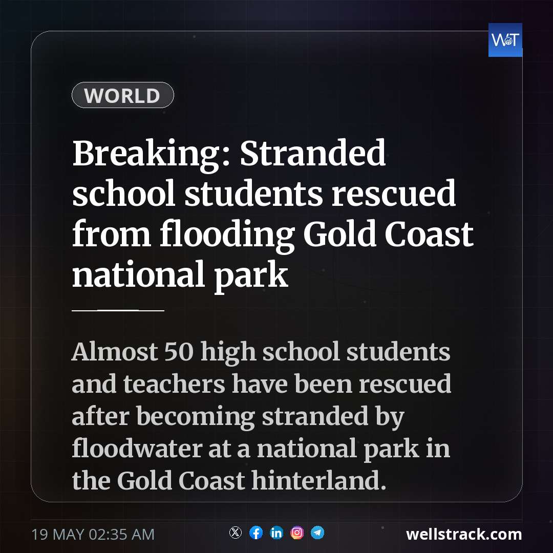 Breaking: Stranded school students rescued from flooding Gold Coast national park — WellsTrack