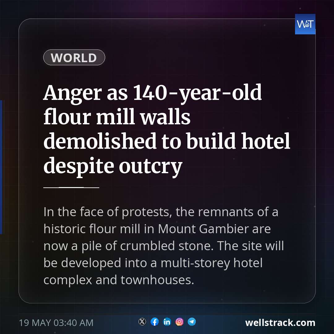 Anger as 140-year-old flour mill walls demolished to build hotel despite outcry — WellsTrack