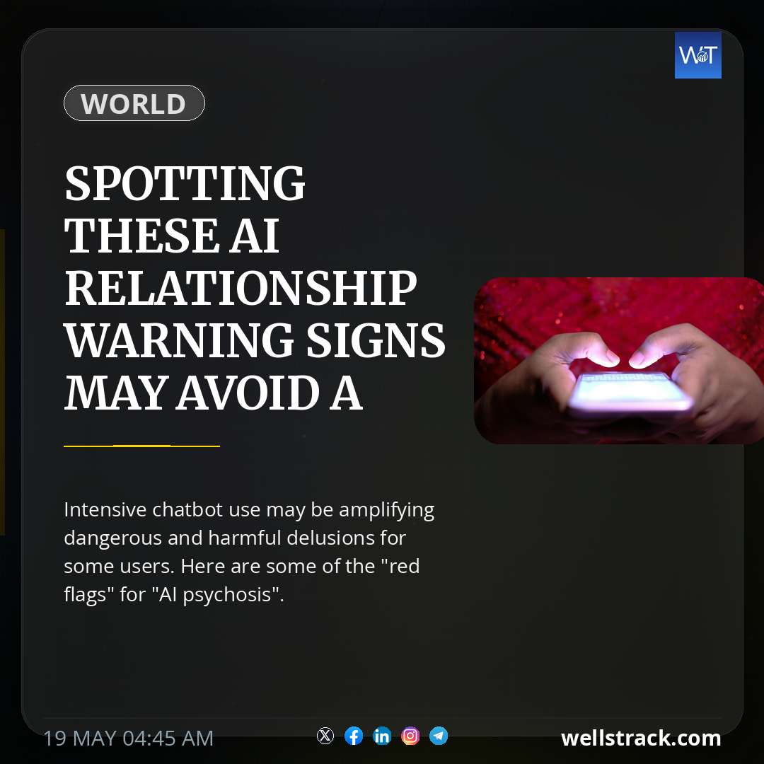 Spotting these AI relationship warning signs may avoid a delusional spiral — WellsTrack