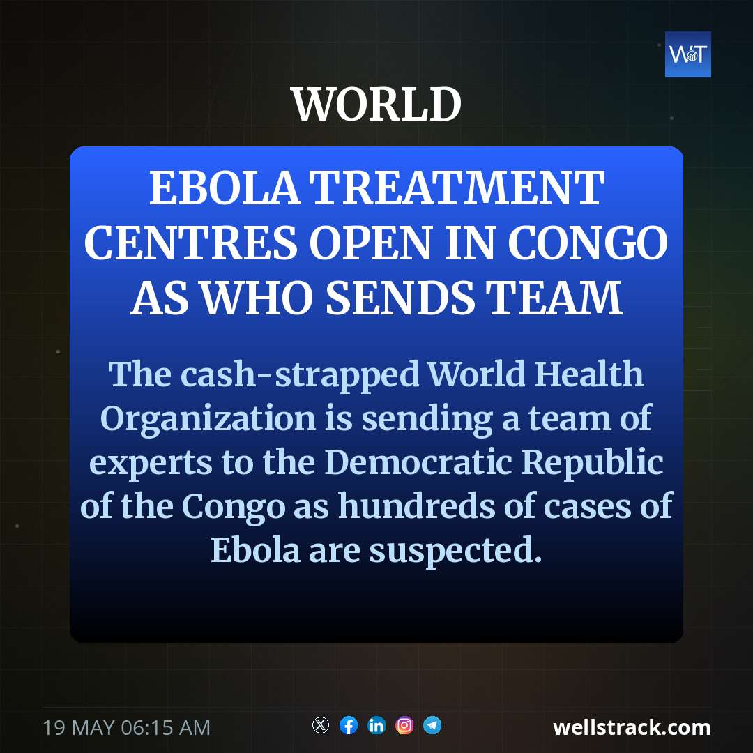 Ebola treatment centres open in Congo as WHO sends team — WellsTrack