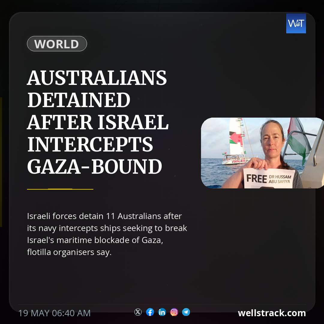 Australians detained after Israel intercepts Gaza-bound flotilla — WellsTrack