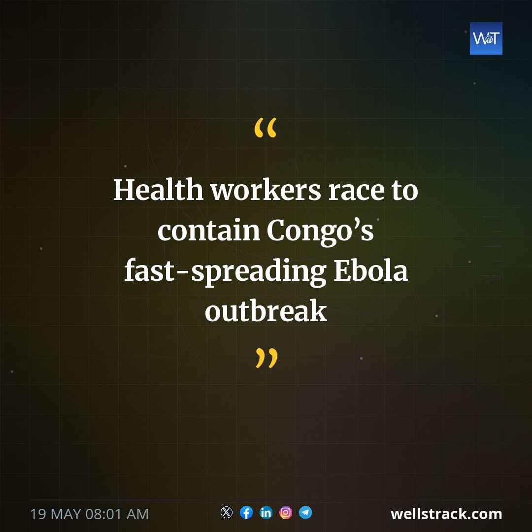 Health workers race to contain Congo’s fast-spreading Ebola outbreak — WellsTrack