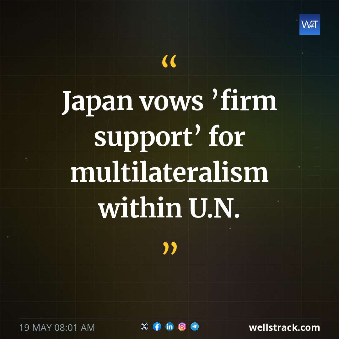 Japan vows ’firm support’ for multilateralism within U.N. — WellsTrack