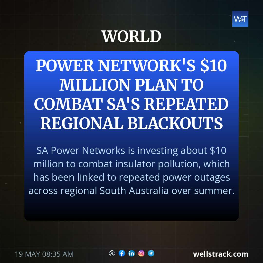 Power network's $10 million plan to combat SA's repeated regional blackouts — WellsTrack