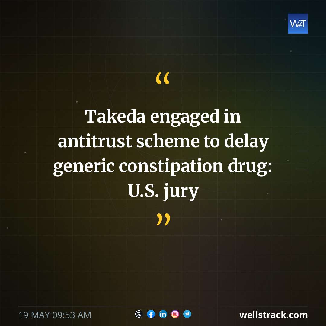 Takeda engaged in antitrust scheme to delay generic constipation drug: U.S. jury — WellsTrack