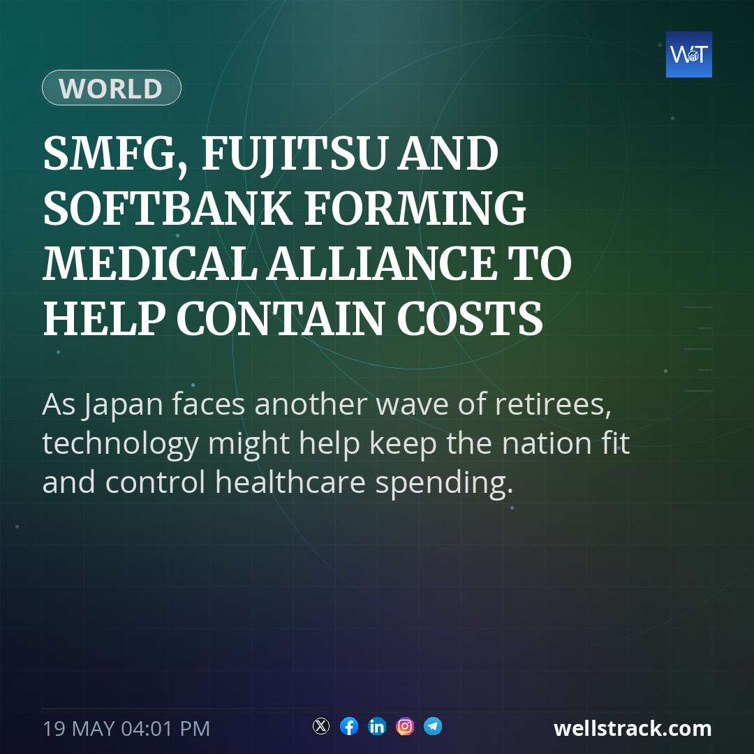 SMFG, Fujitsu and SoftBank forming medical alliance to help contain costs — WellsTrack