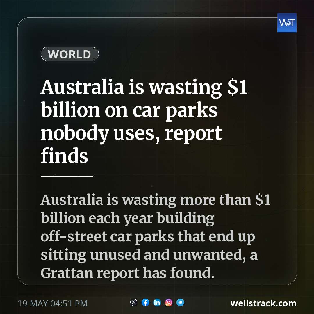 Australia is wasting $1 billion on car parks nobody uses, report finds — WellsTrack