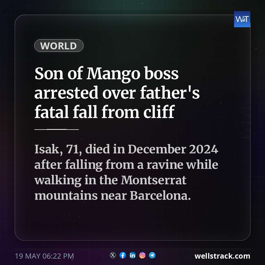 Son of Mango boss arrested over father's fatal fall from cliff — WellsTrack