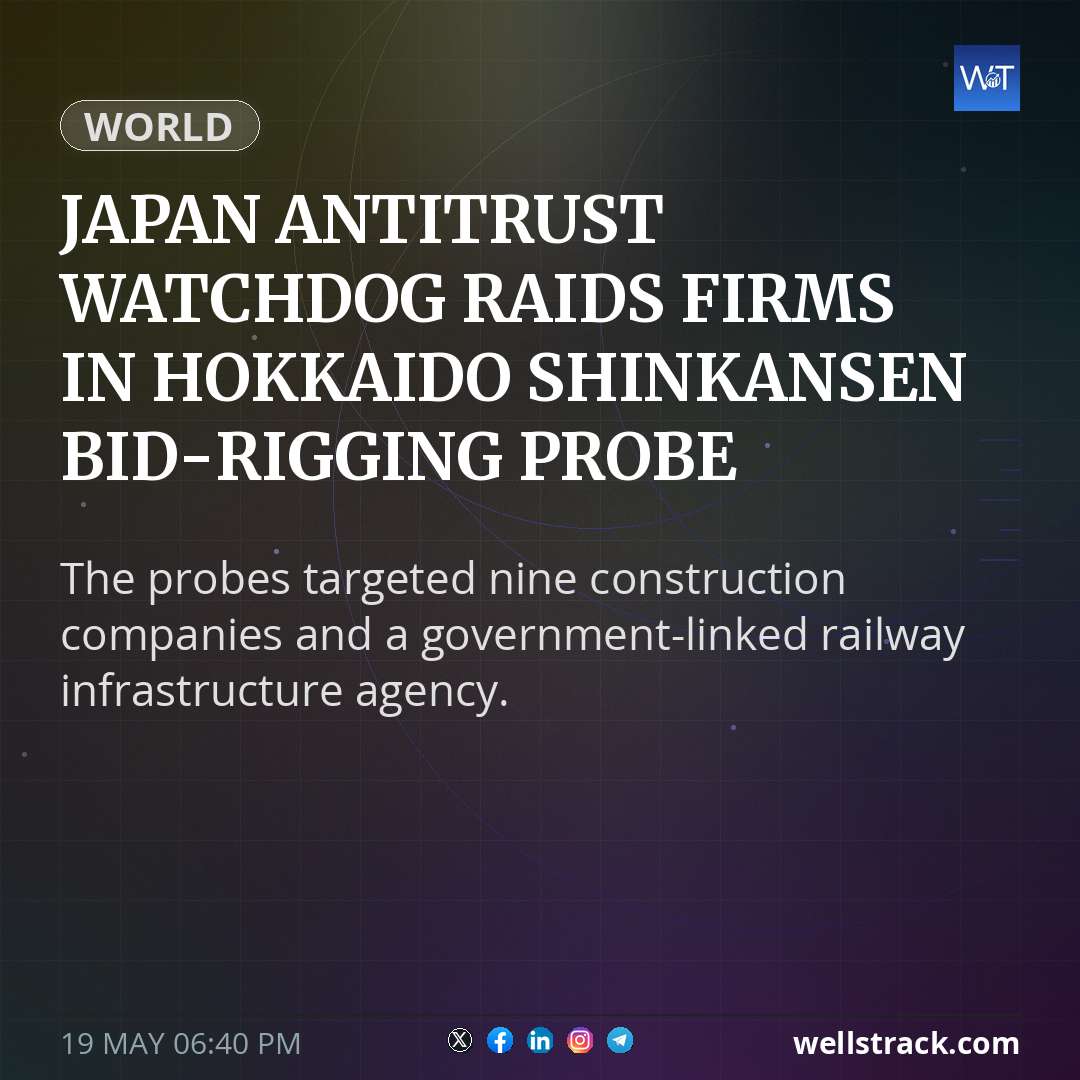 Japan antitrust watchdog raids firms in Hokkaido Shinkansen bid-rigging probe — WellsTrack