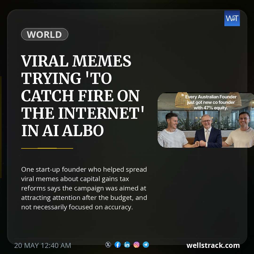Viral memes trying 'to catch fire on the internet' in AI Albo campaign — WellsTrack