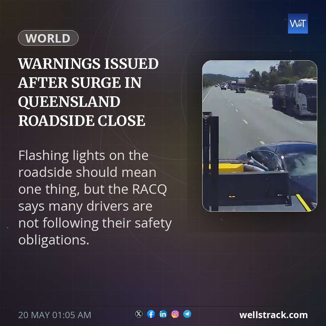 Warnings issued after surge in Queensland roadside close calls — WellsTrack
