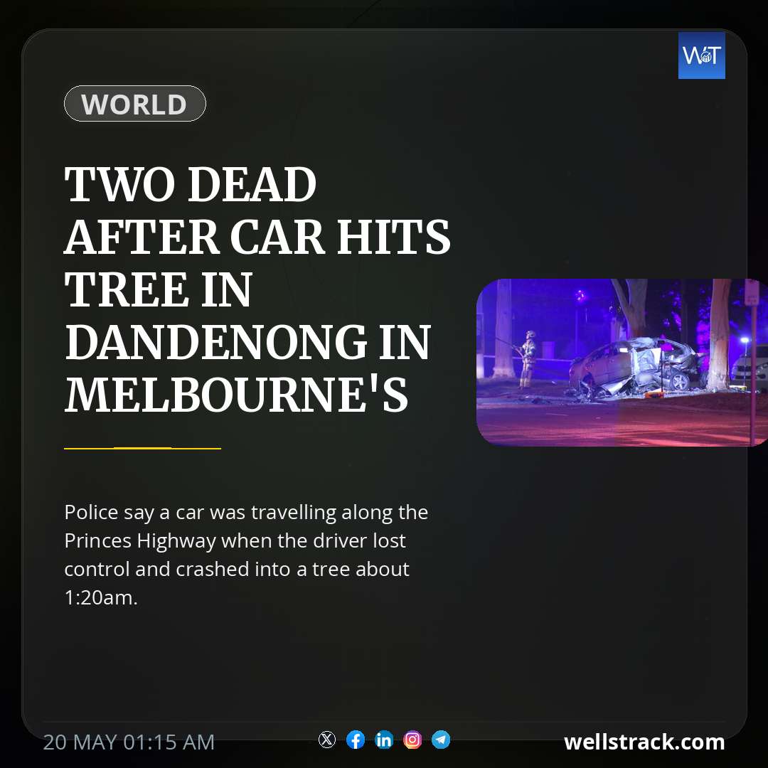 Two dead after car hits tree in Dandenong in Melbourne's south-east — WellsTrack