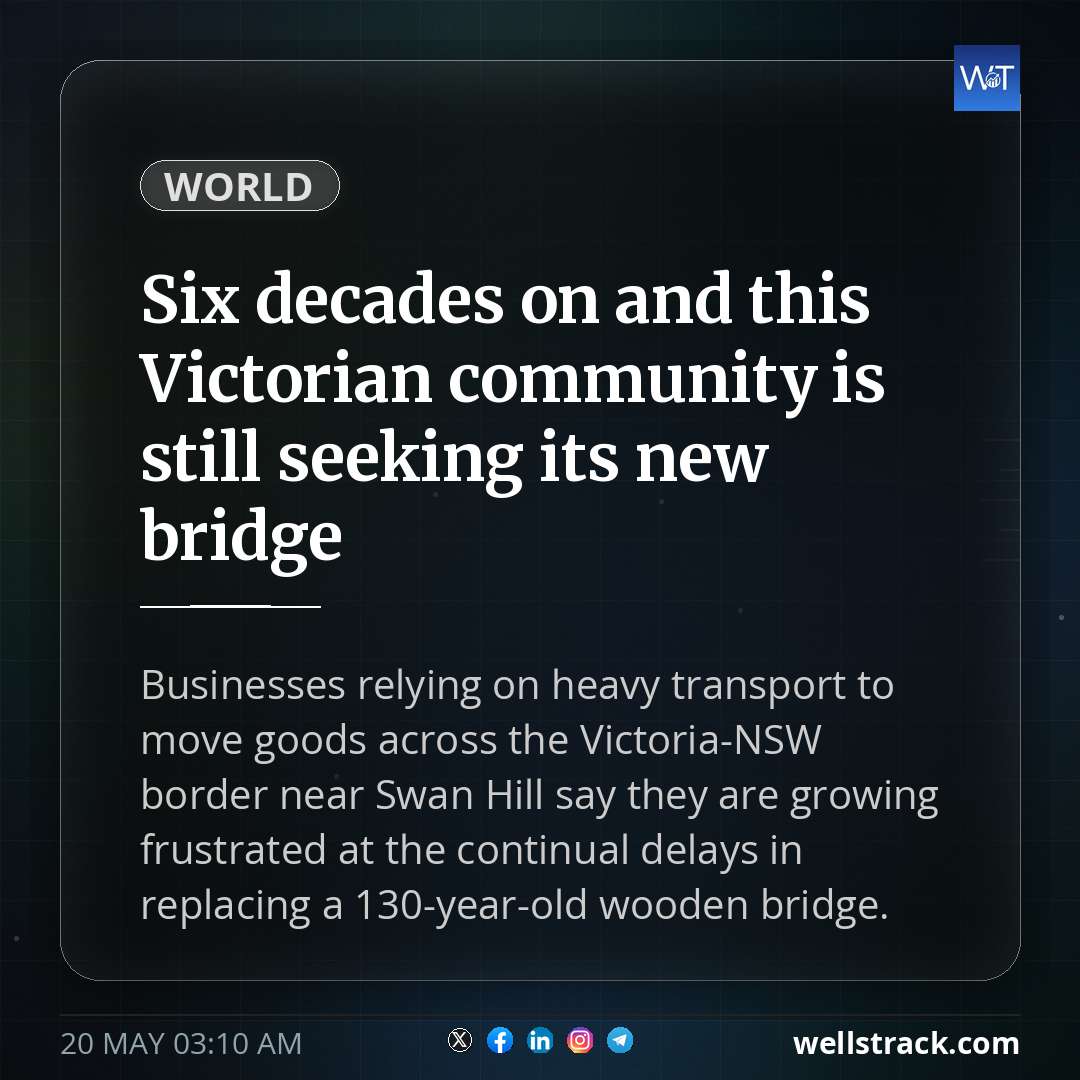 Six decades on and this Victorian community is still seeking its new bridge — WellsTrack