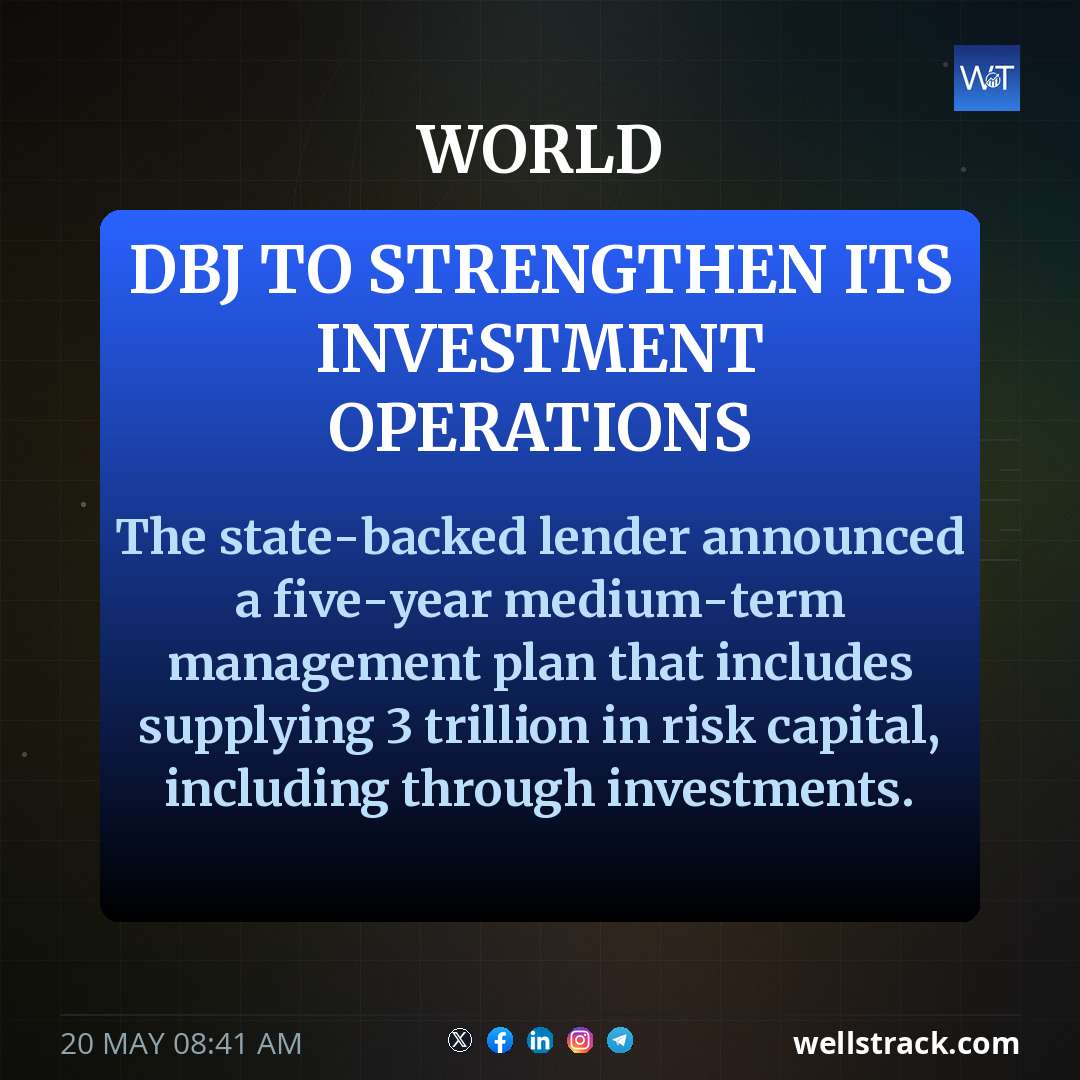 DBJ to strengthen its investment operations — WellsTrack