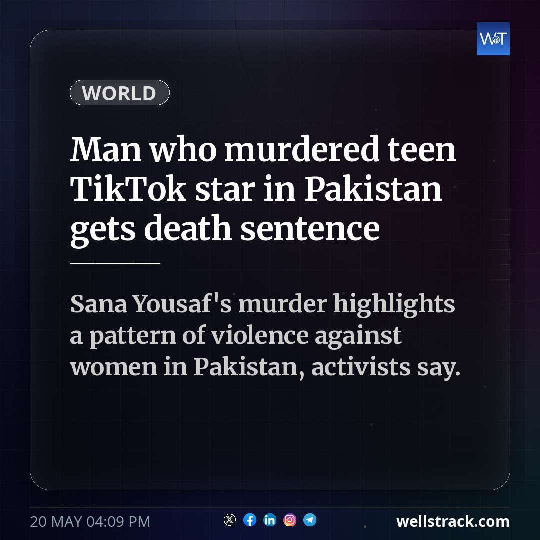 Man who murdered teen TikTok star in Pakistan gets death sentence — WellsTrack