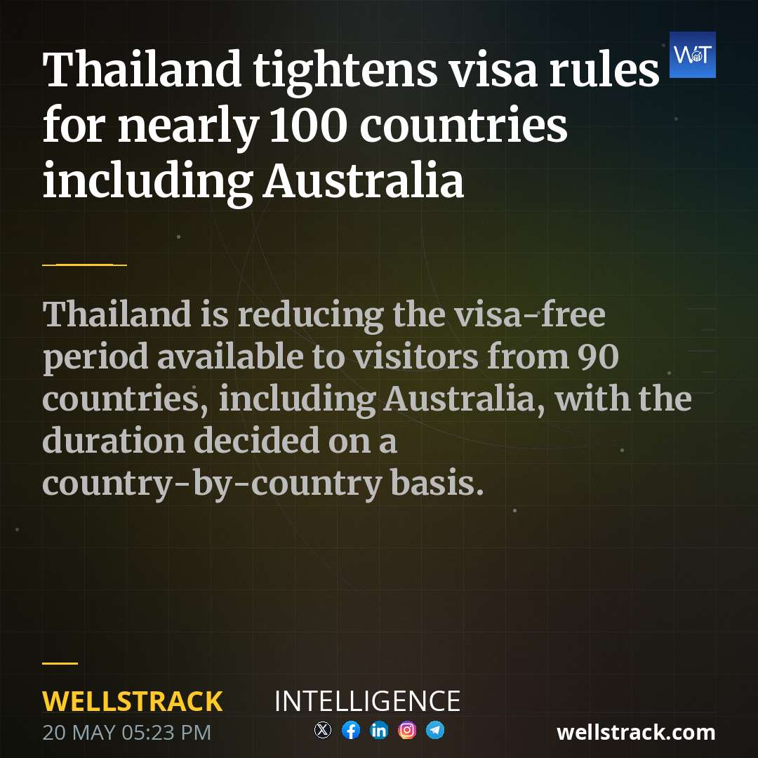 Thailand tightens visa rules for nearly 100 countries including Australia — WellsTrack