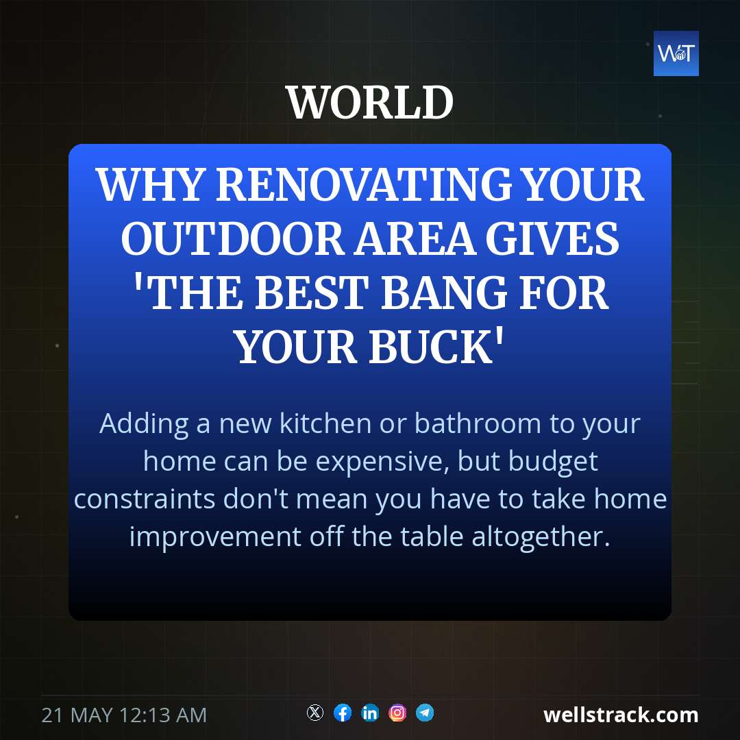 Why renovating your outdoor area gives 'the best bang for your buck' — WellsTrack
