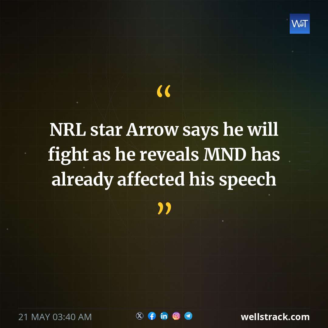 NRL star Arrow says he will fight as he reveals MND has already affected his speech — WellsTrack