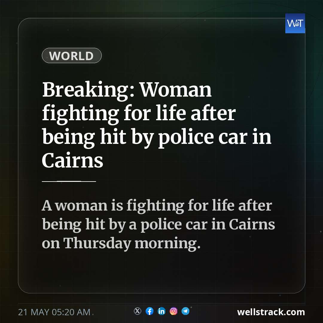Breaking: Woman fighting for life after being hit by police car in Cairns — WellsTrack