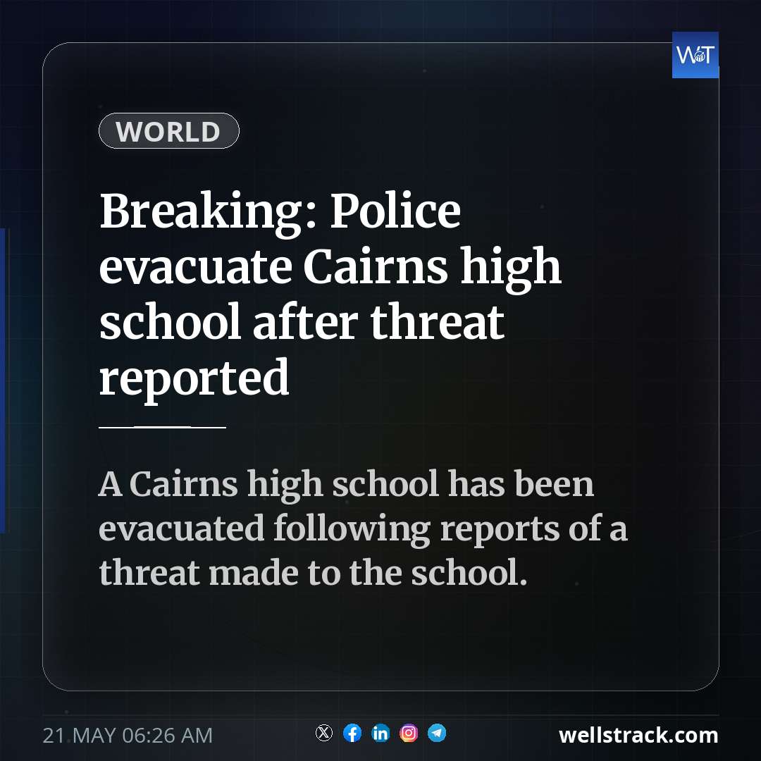 Breaking: Police evacuate Cairns high school after threat reported — WellsTrack